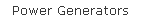 Power Generators