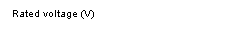Text Box: Rated voltage (V)
